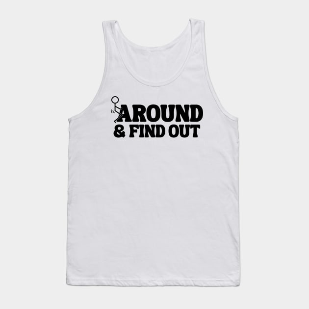 Fuck Around And Find Out Tank Top by Xtian Dela ✅